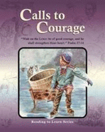 Calls to Courage: Sixth Grade Reader