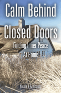 Calm Behind Closed Doors: Find Inner Peace At Home