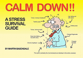 Calm Down!!: A Stress Survival Guide