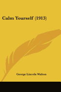 Calm Yourself (1913)