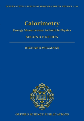 Calorimetry: Energy Measurement in Particle Physics - Wigmans, Richard