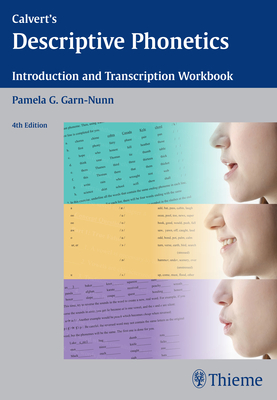 Calvert's Descriptive Phonetics: Introduction and Transcription Workbook - Garn-Nunn, Pamela G