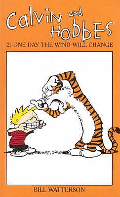 Calvin And Hobbes Volume 2: One Day the Wind Will Change: The Calvin & Hobbes Series - 