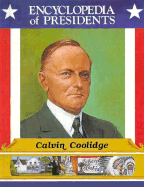 Calvin Coolidge: Thirtieth President of the United States - Kent, Zachary