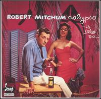 Calypso Is Like So... - Robert Mitchum