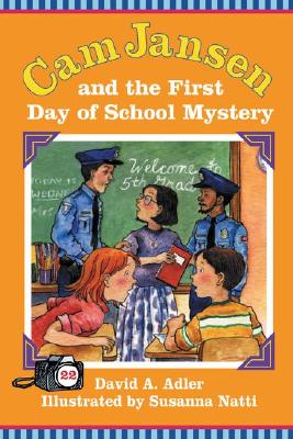 CAM Jansen: The First Day of School Mystery #22 - Adler, David A