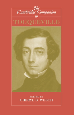 Camb Companion Tocqueville - Welch, Cheryl B (Editor)