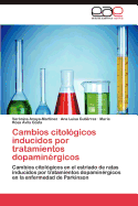 Cambios Citologicos Inducidos Por Tratamientos Dopaminergicos