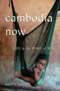 Cambodia Now: Life in the Wake of War