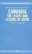 Cambodia: The Legacy and Lessons of Untac