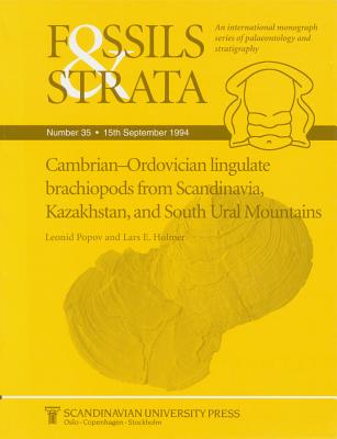 Cambrian-Ordovician Lingulate Brachiopods from Scandinavia, Kazakhstan and South Ural Mountains - Popov, Leonid E., and Holmer, Lars E.