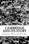 Cambridge and Its Story