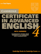 Cambridge Certificate in Advanced English 4 Student's Book with answers: Examination Papers from the University of Cambridge Local Examinations Syndicate