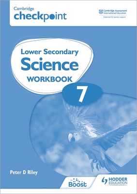 Cambridge Checkpoint Lower Secondary Science Workbook 7: Second Edition - Riley, Peter