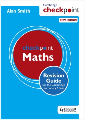 Cambridge Checkpoint Maths Revision Guide for the Cambridge Secondary 1 Test - Smith, Alan