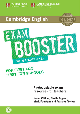 Cambridge English Exam Booster for First and First for Schools with Answer Key with Audio: Photocopiable Exam Resources for Teachers - Chilton, Helen, and Dignen, Sheila, and Fountain, Mark