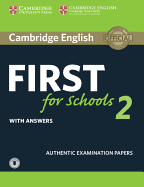 Cambridge English First for Schools 2 Student's Book with answers and Audio: Authentic Examination Papers