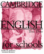 Cambridge English for Schools Tests 3 - Aspinall, Patricia, and Bethell, George