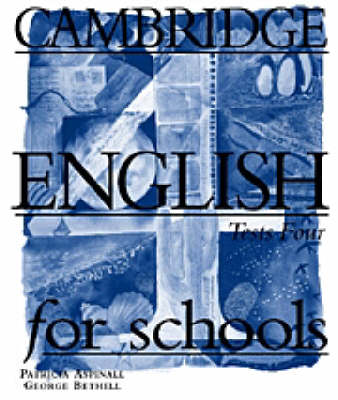 Cambridge English for Schools Tests 4 - Aspinall, Patricia, and Bethell, George