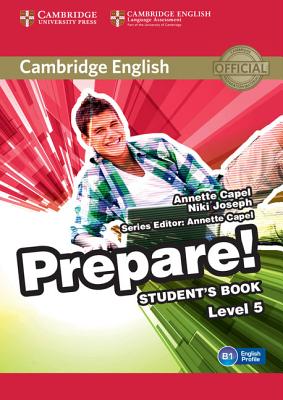 Cambridge English Prepare! Level 5 Student's Book - Capel, Annette (Consultant editor), and Joseph, Niki