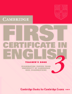 Cambridge First Certificate in English 3 Teacher's Book: Examination Papers from the University of Cambridge Local Examinations Syndicate