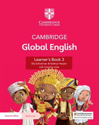 Cambridge Global English Learner's Book 3 with Digital Access (1 Year): for Cambridge Primary English as a Second Language - Schottman, Elly, and Harper, Kathryn, and Linse, Caroline