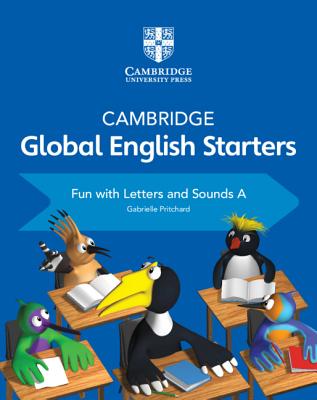 Cambridge Global English Starters Fun with Letters and Sounds a - Pritchard, Gabrielle