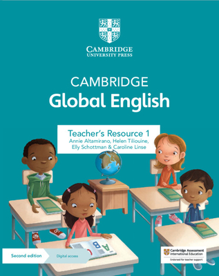 Cambridge Global English Teacher's Resource 1 with Digital Access: for Cambridge Primary and Lower Secondary English as a Second Language - Altamirano, Annie, and Tiliouine, Helen, and Schottman, Elly