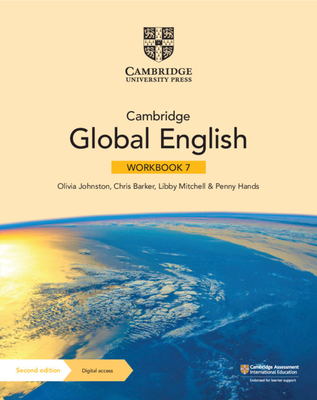 Cambridge Global English Workbook 7 with Digital Access (1 Year): for Cambridge Primary and Lower Secondary English as a Second Language - Johnston, Olivia, and Barker, Chris, and Mitchell, Libby