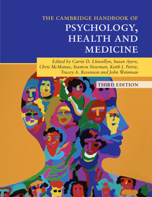 Cambridge Handbook of Psychology, Health and Medicine - Llewellyn, Carrie D. (Editor), and Ayers, Susan (Editor), and McManus, Chris (Editor)