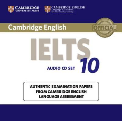 Cambridge IELTS 10 Audio CDs (2): Authentic Examination Papers from Cambridge English Language Assessment - 