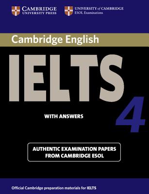 Cambridge IELTS 4 Student's Book with Answers: Examination papers from University of Cambridge ESOL Examinations - Cambridge ESOL