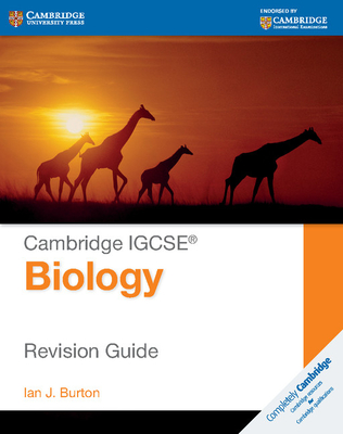 Cambridge IGCSE Biology Revision Guide - Burton, Ian J.