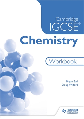 Cambridge IGCSE Chemistry Workbook 2nd Edition - Earl, Bryan, and Wilford, Doug