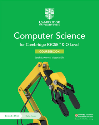 Cambridge IGCSE (TM) and O Level Computer Science Coursebook with Digital Access (2 Years) - Lawrey, Sarah, and Ellis, Victoria