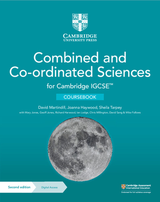 Cambridge IGCSE (TM) Combined and Co-ordinated Sciences Coursebook with Digital Access (2 Years) - Martindill, David, and Haywood, Joanna, and Tarpey, Sheila