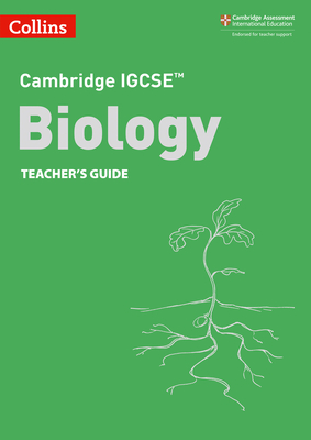Cambridge IGCSETM Biology Teacher's Guide - Kearsey, Sue, and Smith, Mike