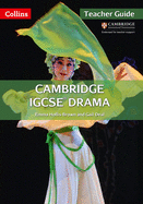 Cambridge IGCSETM Drama Teacher's Guide