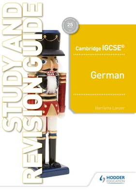 Cambridge IGCSETM German Study and Revision Guide - Lanzer, Harriette