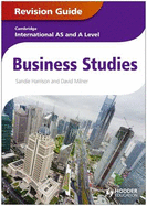 Cambridge International AS and A Level Business Studies Revision Guide