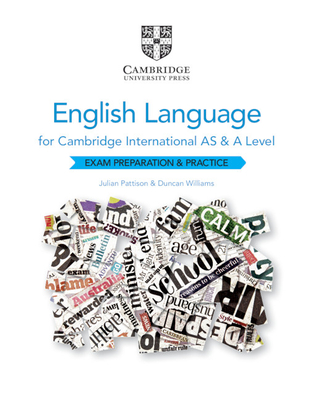 Cambridge International AS and A Level English Language Exam Preparation and Practice - Pattison, Julian, and Williams, Duncan