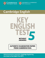Cambridge Key English Test 5 Student's Book Without Answers: Official Examination Papers from University of Cambridge ESOL Examinations
