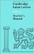 Cambridge Latin Course Unit 2 Teacher's book North American edition - North American Cambridge Classics Project, and Phinney, Ed (Editor)