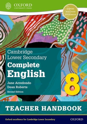 Cambridge Lower Secondary Complete English 8: Teacher Handbook (Second Edition) - Arredondo, Jane, and Roberts, Dean