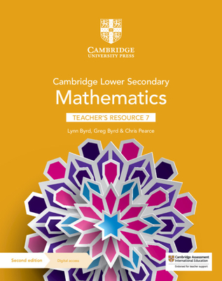 Cambridge Lower Secondary Mathematics Teacher's Resource 7 with Digital Access - Byrd, Lynn, and Byrd, Greg, and Pearce, Chris