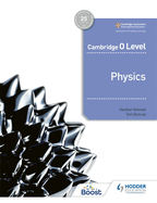 Cambridge O Level Physics: Hodder Education Group