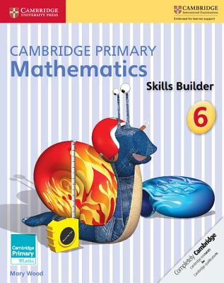 Cambridge Primary Mathematics Skills Builder 6 - Wood, Mary