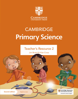 Cambridge Primary Science Teacher's Resource 2 with Digital Access - Board, Jon, and Cross, Alan