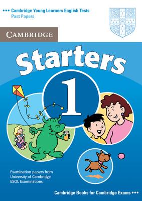 Cambridge Starters 1: Examination Papers from the University of Cambridge ESOL Examinations - Cambridge Esol