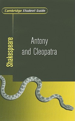 Cambridge Student Guide to Antony and Cleopatra - Gibson, Rex